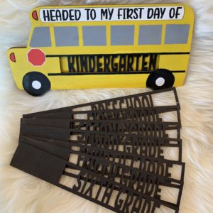 Interchangeable First and Last Day School Bus Unfinished DIY Kit