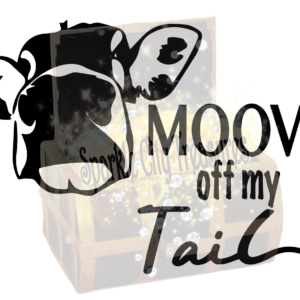 Moove Off My Tail SVG